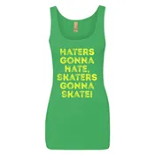 Haters Gonna Hate, Skaters Gonna Skate! Ladies Tank Green
