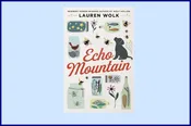 Echo Mountain by Lauren Wolk (Paperback) — WHERE THE SIDEWALK ENDS  Bookstore & Children's Annex