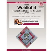 Franz Wohlfahrt - Foundation Studies for the Violin, Book 2 - Violin - edited by Rachel Barton Pine - Carl Fischer