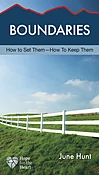 Boundaries: How to Set Them--How to Keep Them
