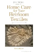 Home Care for Heirloom Textiles – eBook printed copy