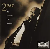 2Pac Me Against the World [Explicit Content]