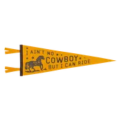 Ain't No Cowboy Pennant