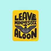 A Fink & Ink - Leave Minnesota Aloon Vinyl - Sticker — Mitrebox Framing Studio