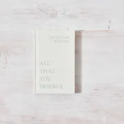 All That You Deserve