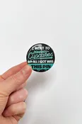 2" Large Pin - All I Got