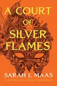 A Court of Silver Flames (A Court of Thorns and Roses, 5)