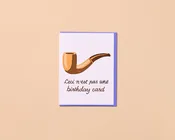 And Here We Are - Magritte Pipe Birthday Card - Ceci N'est Pas Une Birthday Card - Letterpress, Made in USA - Fine Art, Surrealist, Treachery of Images