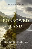 Borrowed Land: A Highland Story