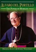 Alvaro del Portillo: The Power of Humility