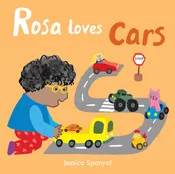 All About Rosa: Rosa Loves Cars