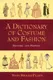 A Dictionary of Costume and Fashion: Historic and Modern