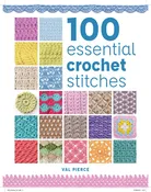100 Essential Crochet Stitches