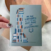 "More books than responsibilities" Bookish Birthday Card