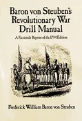 Baron von Steuben’s Revolutionary War Drill Manual