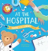 At the Hospital Shine-a-Light Book