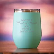 "Always A Maid of Honor, Never A Sober One" Wine Tumbler