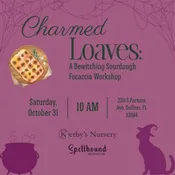 Charmed Loaves: A Bewitching Sourdough Focaccia Workshop 10/31/2026 @ 10 AM
