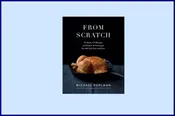 From Scratch: 10 Meals, 175 Recipes, and Dozens of Techniques You Will Use Over and Over by Michael Ruhlman — WHERE THE SIDEWALK ENDS  Bookstore & Children's Annex