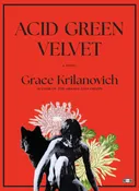 Acid Green Velvet | Grace Krilanovich