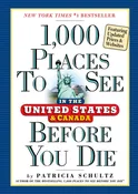 1,000 Places to See in the United States and Canada Before You Die *Very Good*