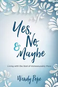 Yes, No, &amp; Maybe by Wendy Pope