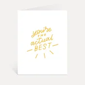 Actual Best Greeting Card