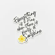 "Everything Is Fine" Vinyl Sticker - 2026