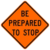 Be Prepared To Stop Roll-up Sign (RUS)