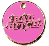 Bad B!tch ID Tags