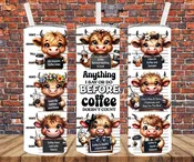 Anything I Say Or Do Before Coffee Doesn't Count - Tumbler Wrap Transfer