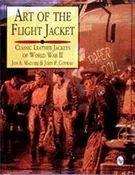 Art of the Flight Jacket: Classic Leather Jackets of World War II