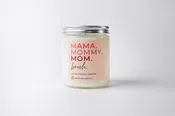 Mama. Mommy. Mom. Bruh.