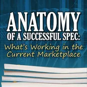 Anatomy of a Successful Spec: What’s Working in the Current Marketplace