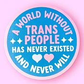 A World Without Trans People Sticker