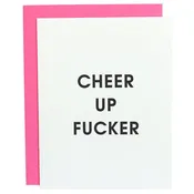 Chez Gagné - Cheer Up F*ck3r Letterpress Greeting Card