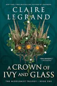 A Crown of Ivy and Glass (The Middlemist Trilogy, 1)