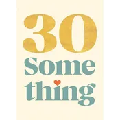 30 Something Birthday Card