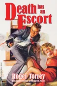 Death Has An Escort by Roger Torrey