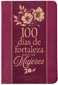 100 dias de fortaleza para las mujeres (100 Days Of Strength For Women)