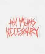 Any Means Necessary Sketchy Sticker