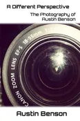 A Different Perspective: The Photography of Austin Benson