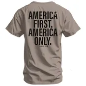 America First. American Only. Men's T-Shirt