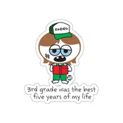 3rd Grade Was Best Five Years of Life Funny Skool sticker