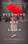 Becoming Mrs. Smith (The Smith Family Series)