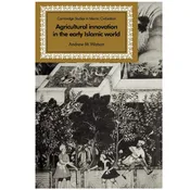 Agricultural Innovation in the Early Islamic World