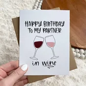 Big Moods - "Happy Birthday To My Partner in Wine" Birthday Card