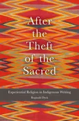 After the Theft of Sacred Land: Experimental Religion in Indigenous Writing