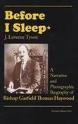 Before I Sleep: A Narrative and Photographic Biography of Bishop G. T. Haywood