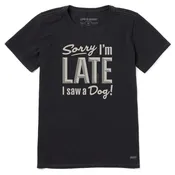 Women's Sorry I'm Late I Saw a Dog Short Sleeve Crusher Tee